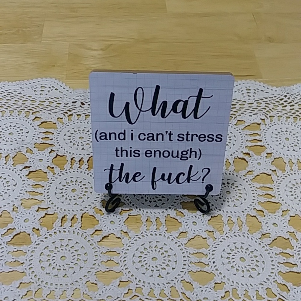 Irreverent office humor Or Home Decor Art With Stand